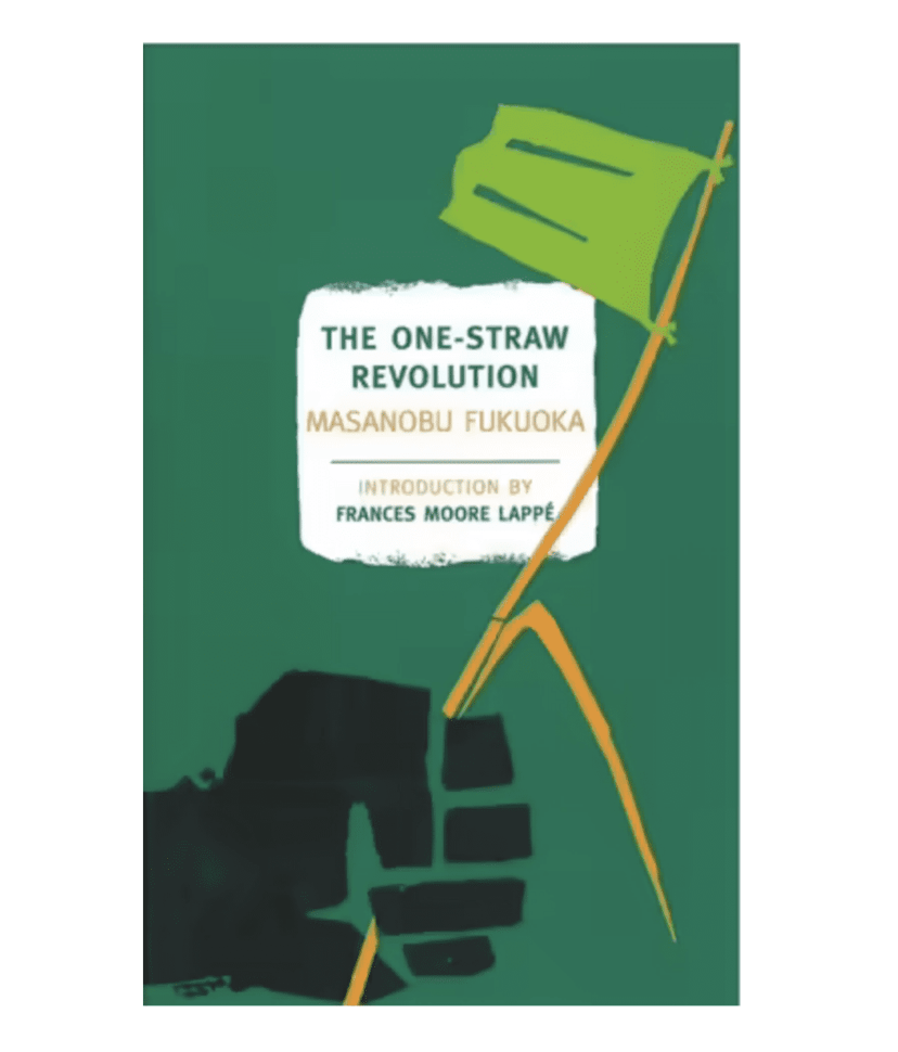 The One-Straw Revolution