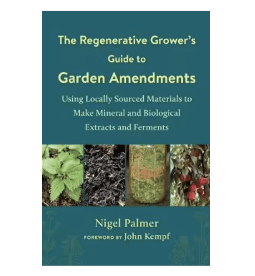 The Regenerative Grower's Guide to Garden Amendments